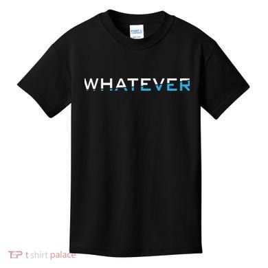 Whatever Kids T-Shirt