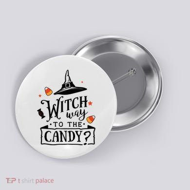 Witch Way Is The Candy Funny Halloween Button