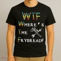 WTF Where Is The Fry Bread Funny Sarcasm Boy Girl Gift T-Shirt thumb 3