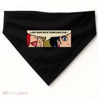 Wo Whispering I Just Hope Both Teams Have Fun Pop Art Cool Gift USA-Made Doggie Bandana thumb 0