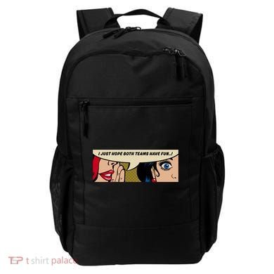 Wo Whispering I Just Hope Both Teams Have Fun Pop Art Cool Gift Backpack