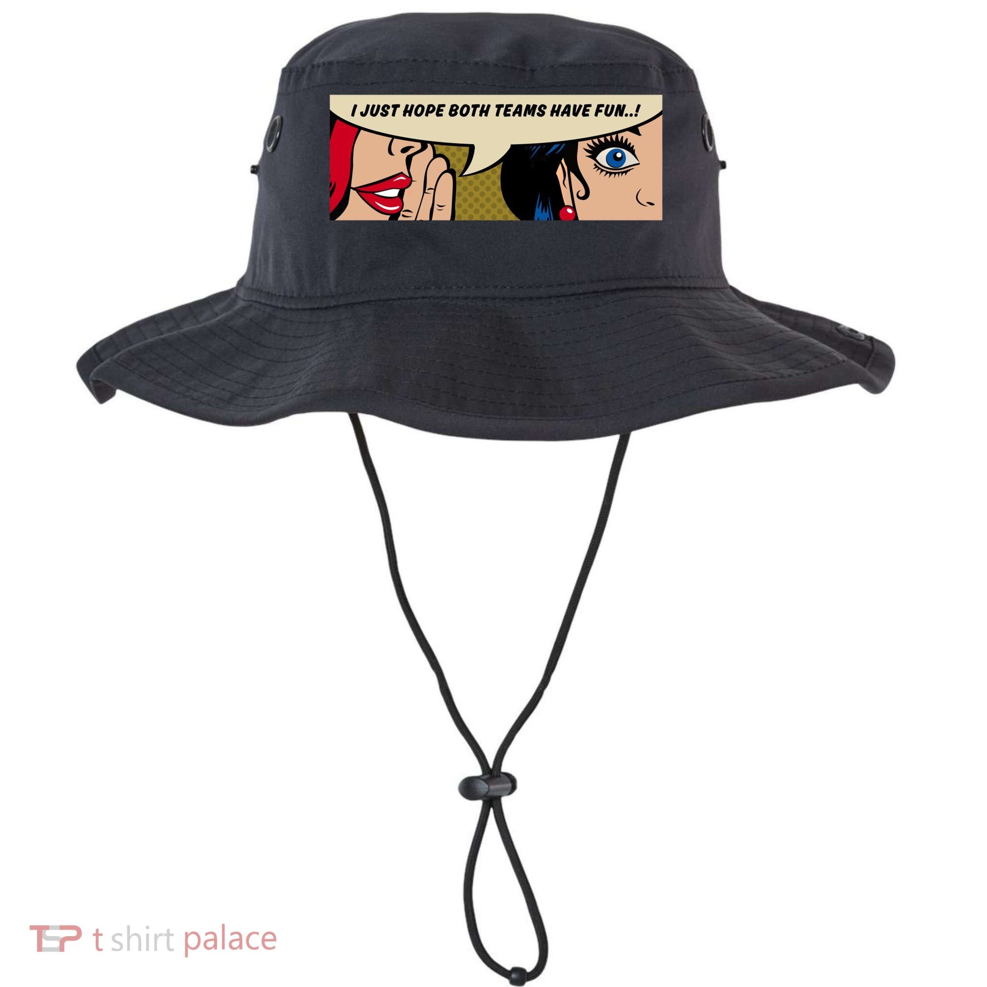 Wo Whispering I Just Hope Both Teams Have Fun Pop Art Cool Gift Bucket Hat