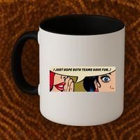 Wo Whispering I Just Hope Both Teams Have Fun Pop Art Cool Gift Coffee Mug thumb 2