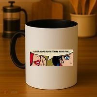 Wo Whispering I Just Hope Both Teams Have Fun Pop Art Cool Gift Coffee Mug thumb 4