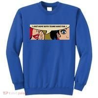 Wo Whispering I Just Hope Both Teams Have Fun Pop Art Cool Gift Sweatshirt thumb 0