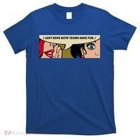 Wo Whispering I Just Hope Both Teams Have Fun Pop Art Cool Gift T-Shirt thumb 0