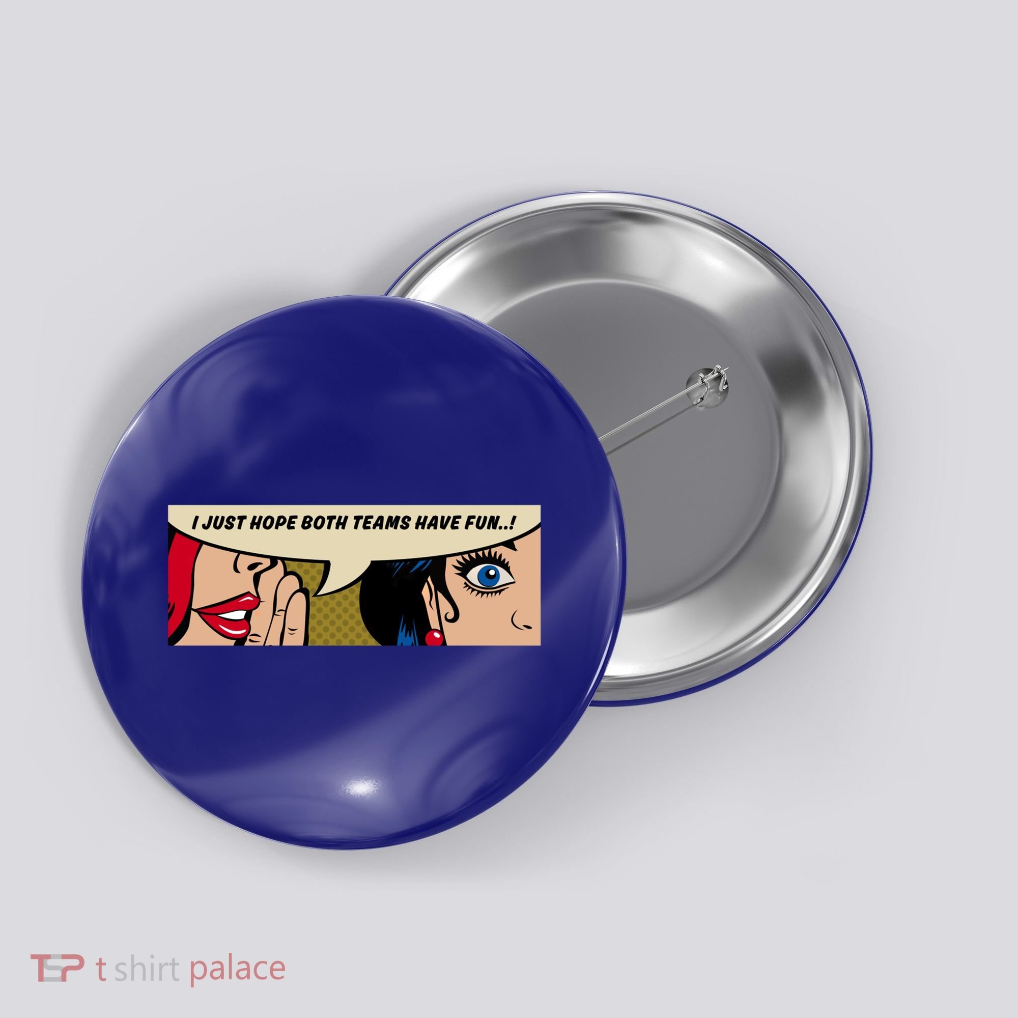 Wo Whispering I Just Hope Both Teams Have Fun Pop Art Cool Gift Button