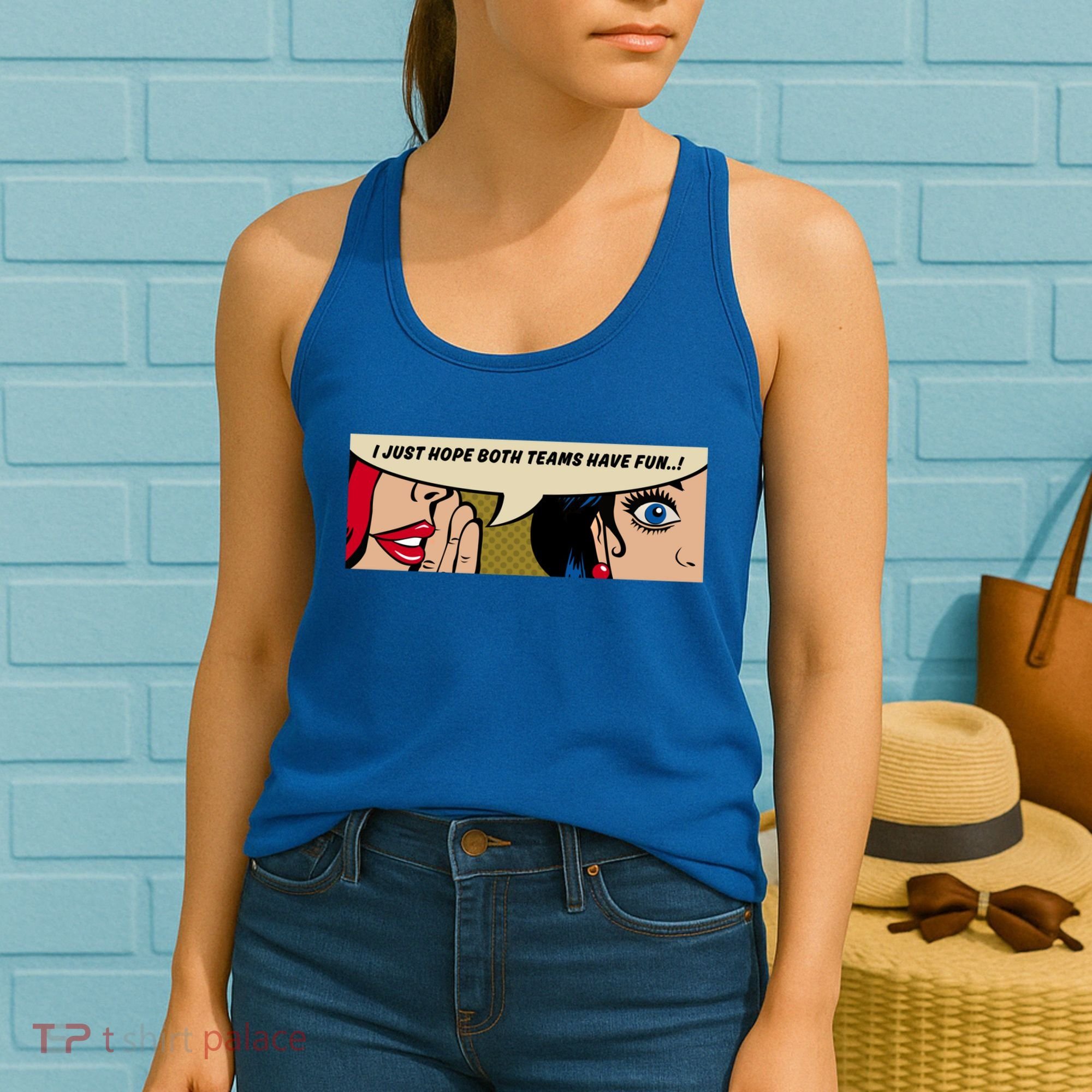 Wo Whispering I Just Hope Both Teams Have Fun Pop Art Cool Gift Women's Tank Top