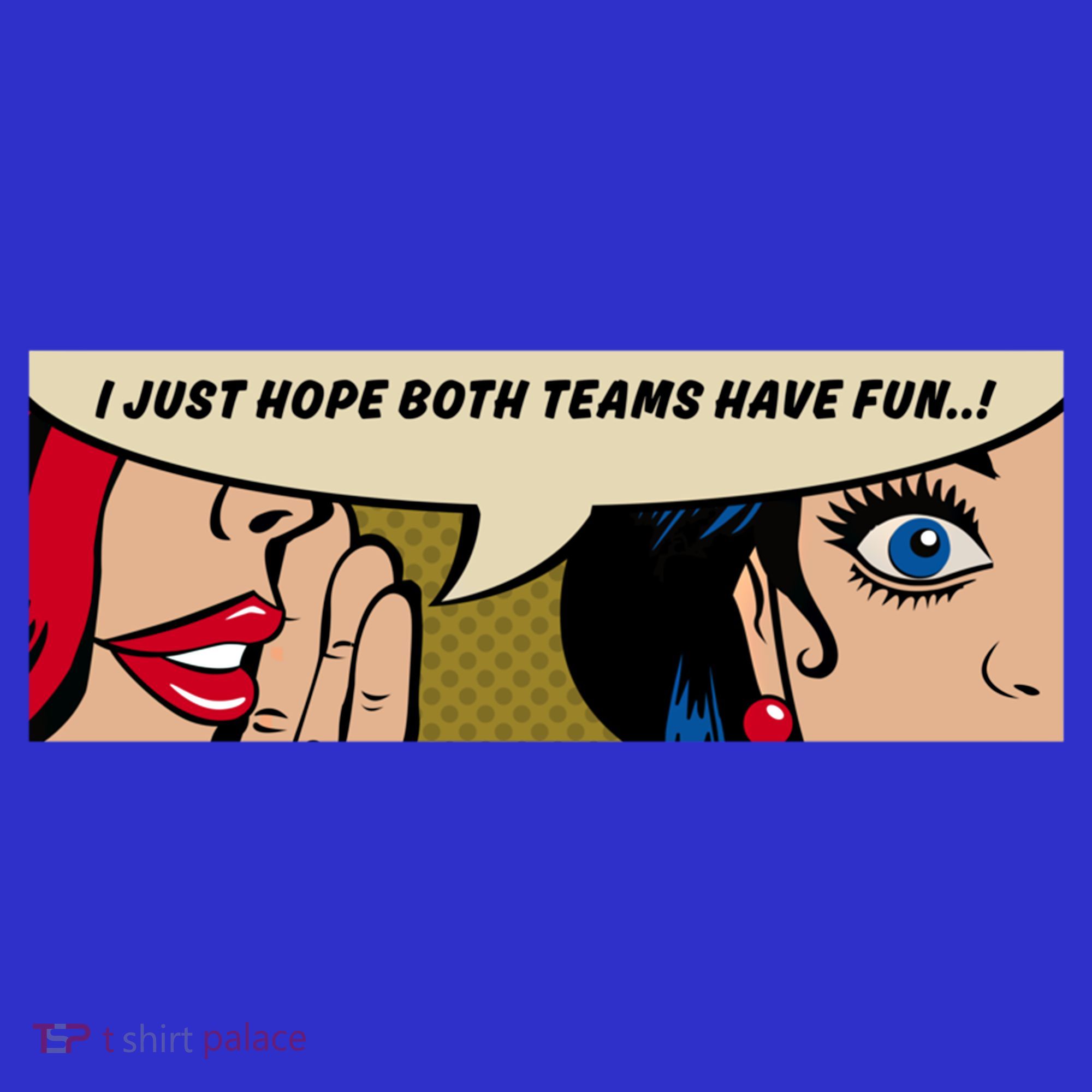 Wo Whispering I Just Hope Both Teams Have Fun Pop Art Cool Gift Women's Tank Top