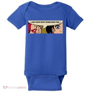 Wo Whispering I Just Hope Both Teams Have Fun Pop Art Cool Gift Baby Bodysuit