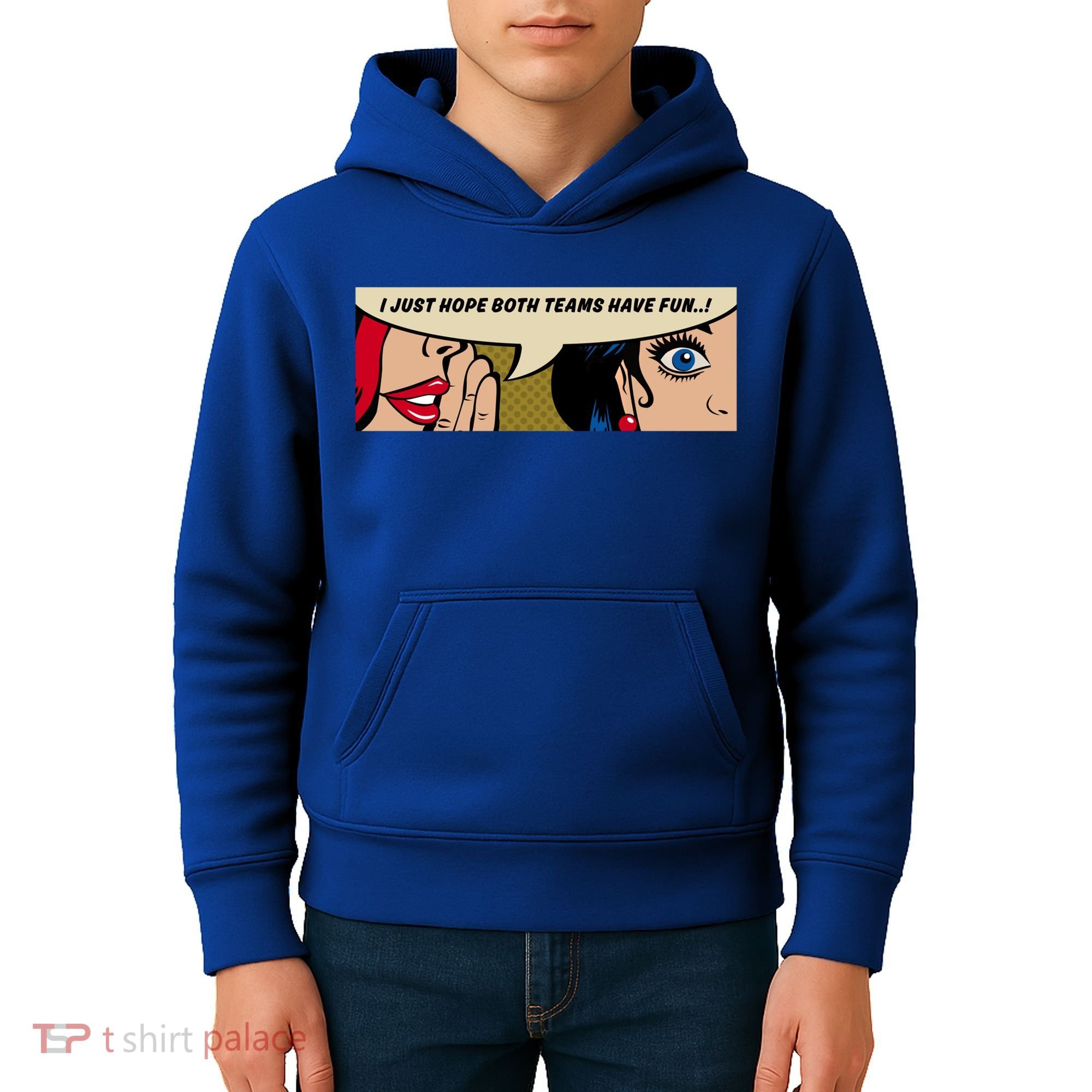 Wo Whispering I Just Hope Both Teams Have Fun Pop Art Cool Gift Kids Hoodie