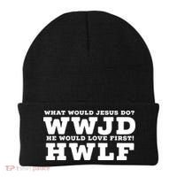 What Would Jesus Do He Would Love First! WWJD HWLF Beanie thumb 0