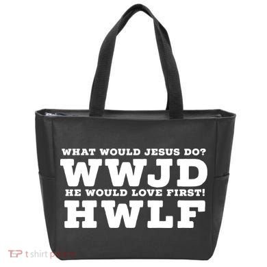 What Would Jesus Do He Would Love First! WWJD HWLF Tote Bag