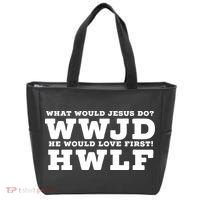 What Would Jesus Do He Would Love First! WWJD HWLF Tote Bag thumb 0