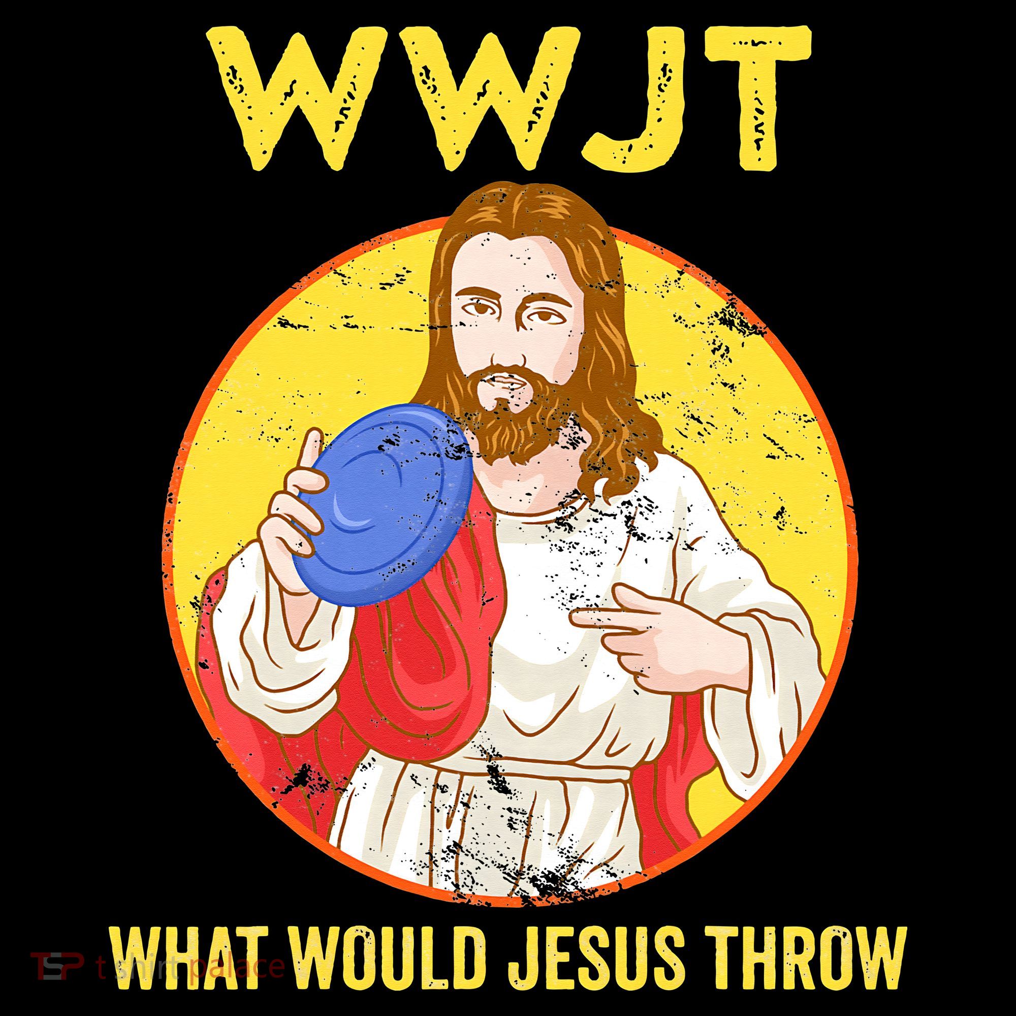 What Would Jesus Throw Frisbee Golf T-Shirt