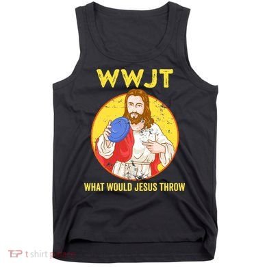 What Would Jesus Throw Frisbee Golf Tank Top