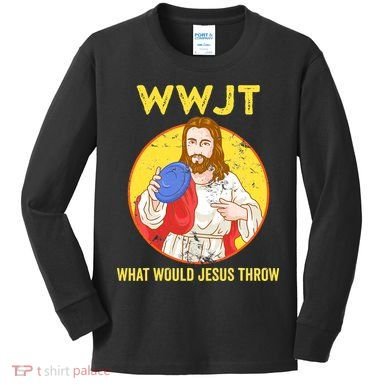 What Would Jesus Throw Frisbee Golf Kids Long Sleeve Shirt