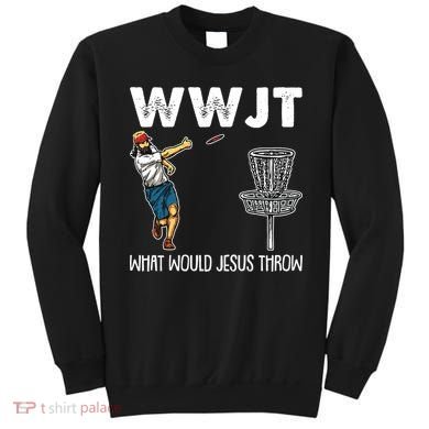 What Would Jesus Throw Christmas WWJT Disc Golf Funny Sweatshirt