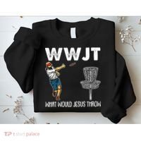 What Would Jesus Throw Christmas WWJT Disc Golf Funny Sweatshirt thumb 2
