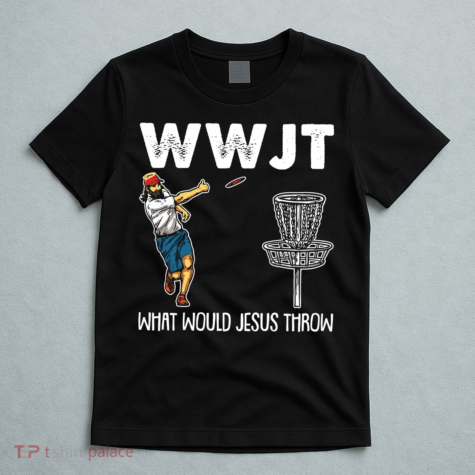 What Would Jesus Throw Christmas WWJT Disc Golf Funny T-Shirt