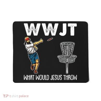 What Would Jesus Throw Christmas WWJT Disc Golf Funny Mousepad