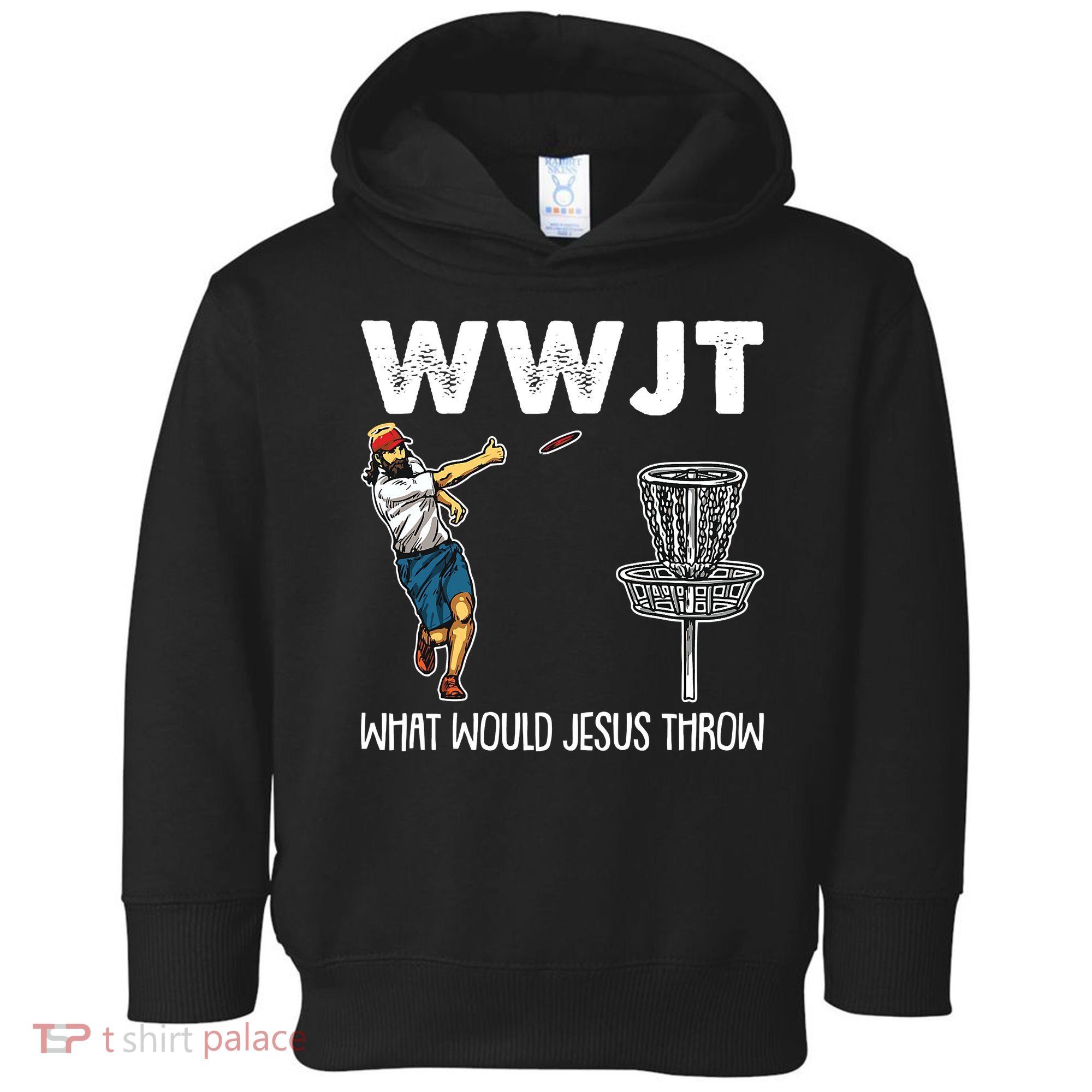What Would Jesus Throw Christmas WWJT Disc Golf Funny Toddler Hoodie