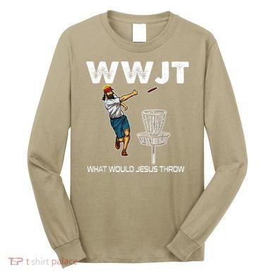 What Would Jesus Throw Golf Disc Long Sleeve Shirt