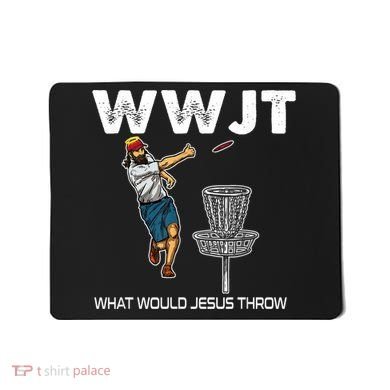 What Would Jesus Throw Golf Disc Mousepad