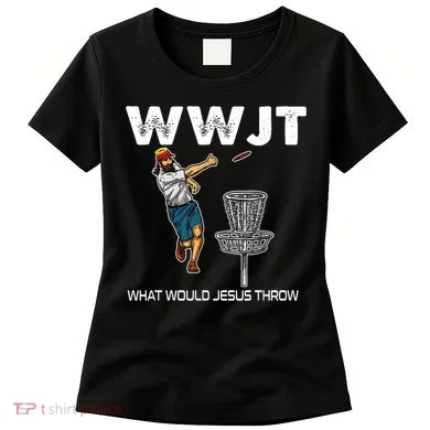 What Would Jesus Throw Golf Disc Women's T-Shirt