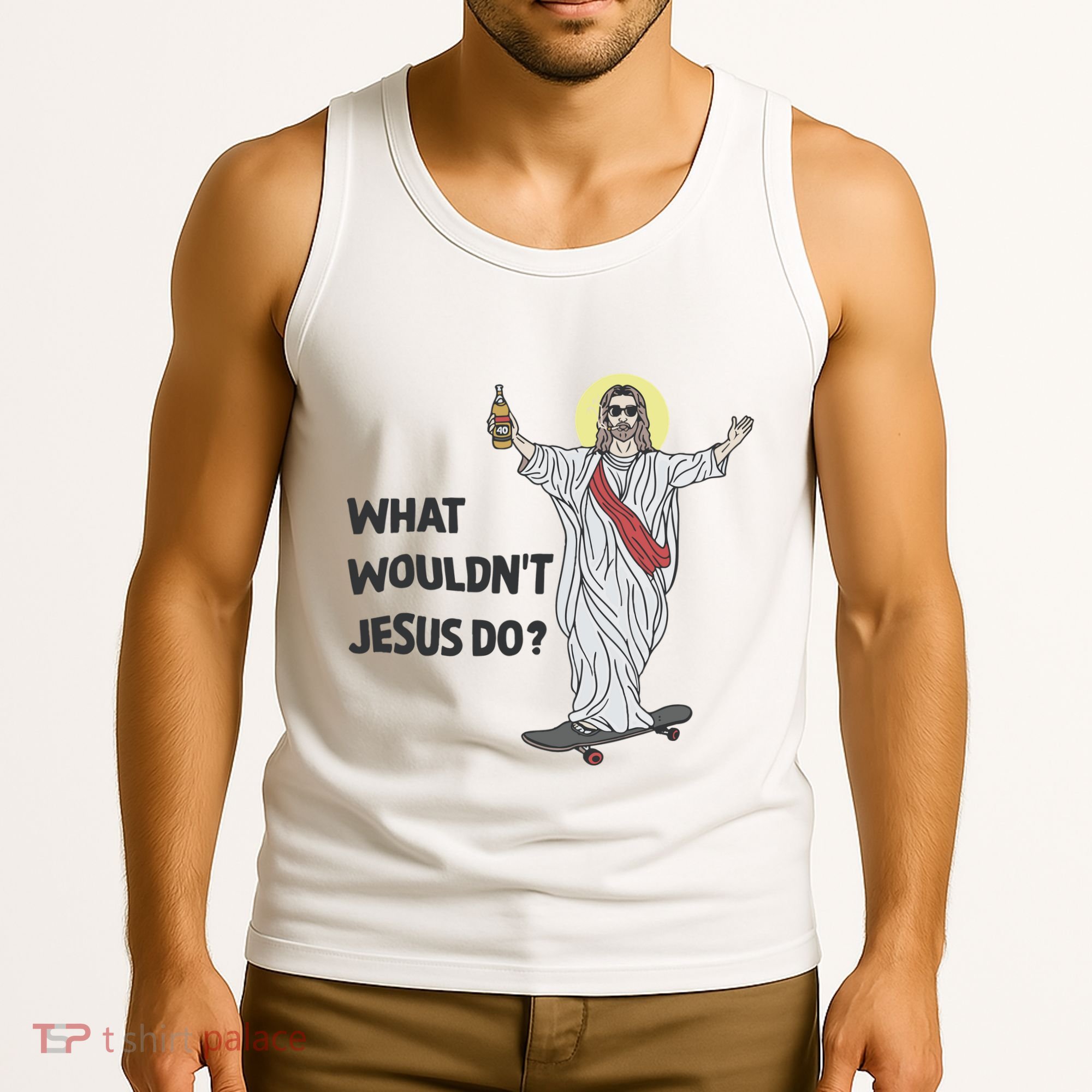 What Wouldnt Jesus Do Tank Top