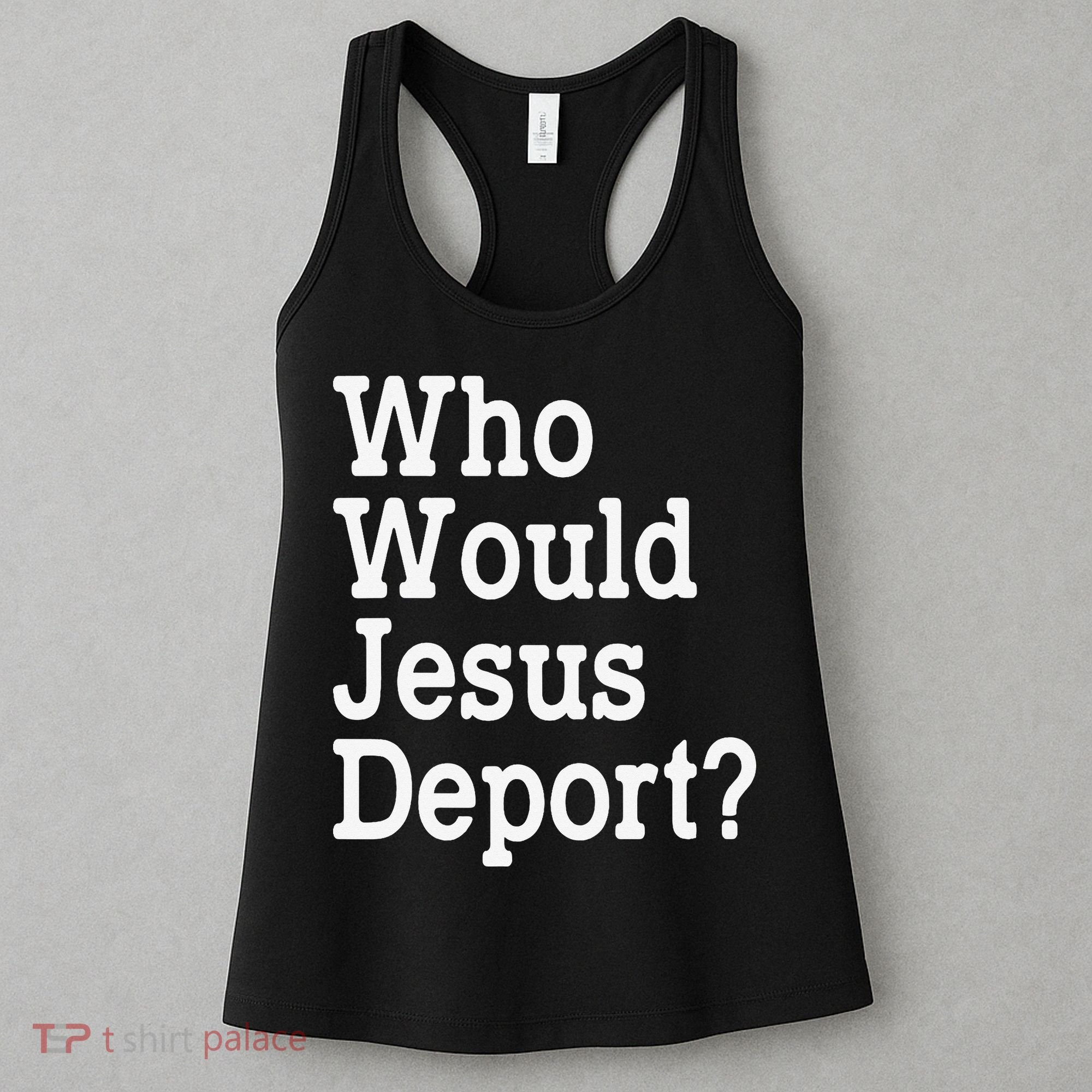 Who Would Jesus Deport Immigrant Rights Women's Tank Top