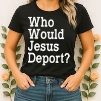 Who Would Jesus Deport Immigrant Rights Women's T-Shirt thumb 2