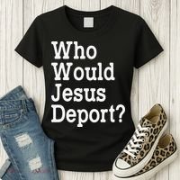 Who Would Jesus Deport Immigrant Rights Women's T-Shirt thumb 3