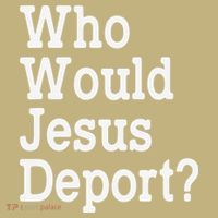 Who Would Jesus Deport Immigrant Rights Mousepad thumb 1