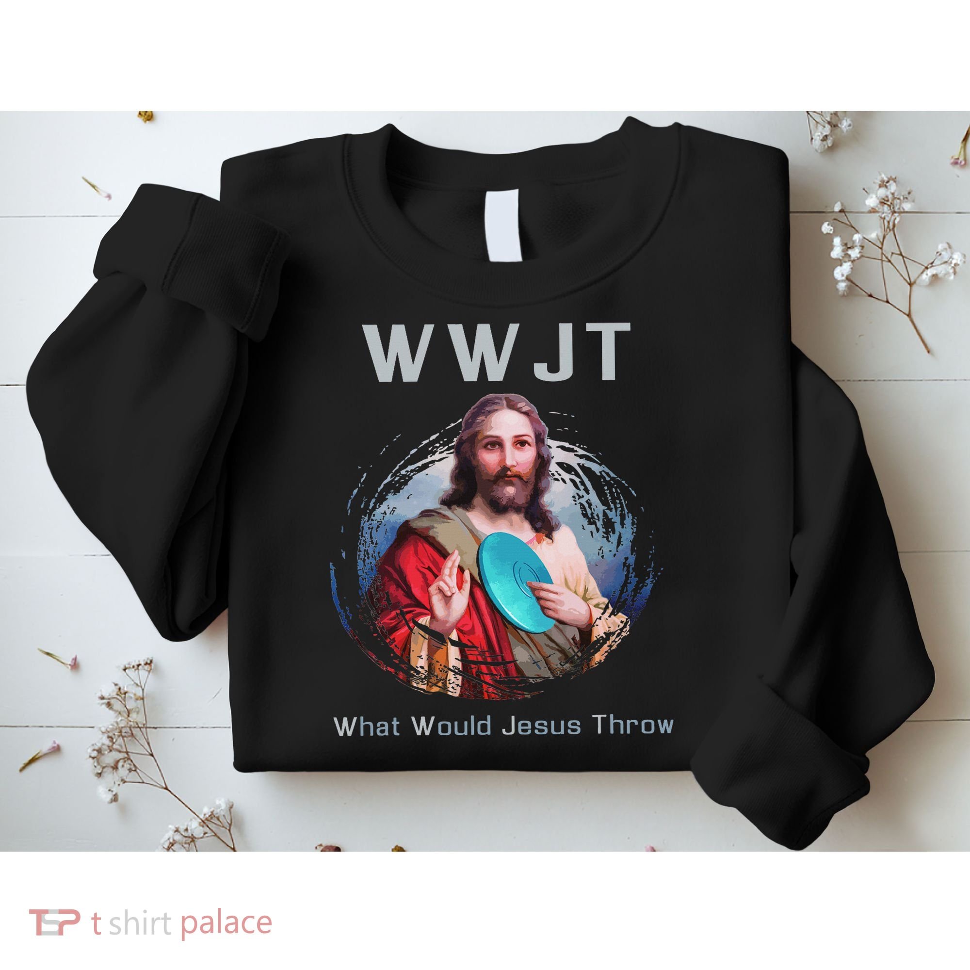 What Would Jesus Throw Funny Disc Golf & Women Sweatshirt