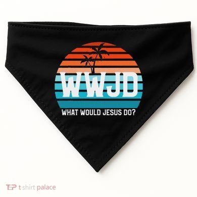 What Would Jesus Do He Would Love First! Wwjd Hwlf USA-Made Doggie Bandana