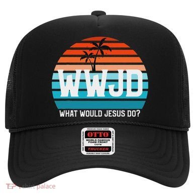 What Would Jesus Do He Would Love First! Wwjd Hwlf Hat