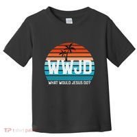 What Would Jesus Do He Would Love First! Wwjd Hwlf Toddler T-Shirt thumb 0