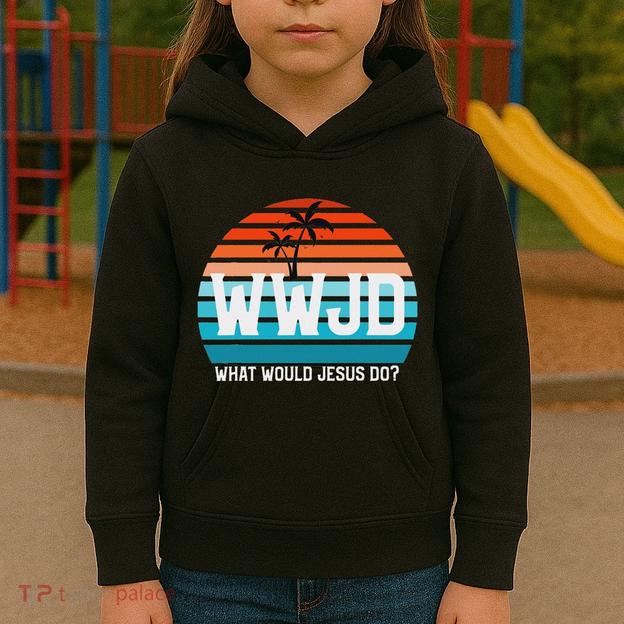 What Would Jesus Do He Would Love First! Wwjd Hwlf Kids Hoodie