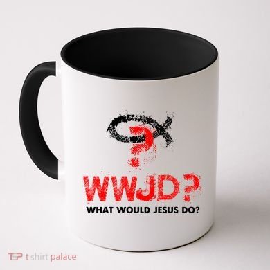 WWJD? What Would Jesus Do Coffee Mug