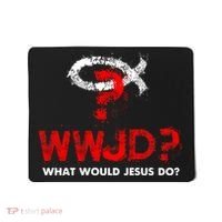WWJD? What Would Jesus Do Mousepad thumb 0