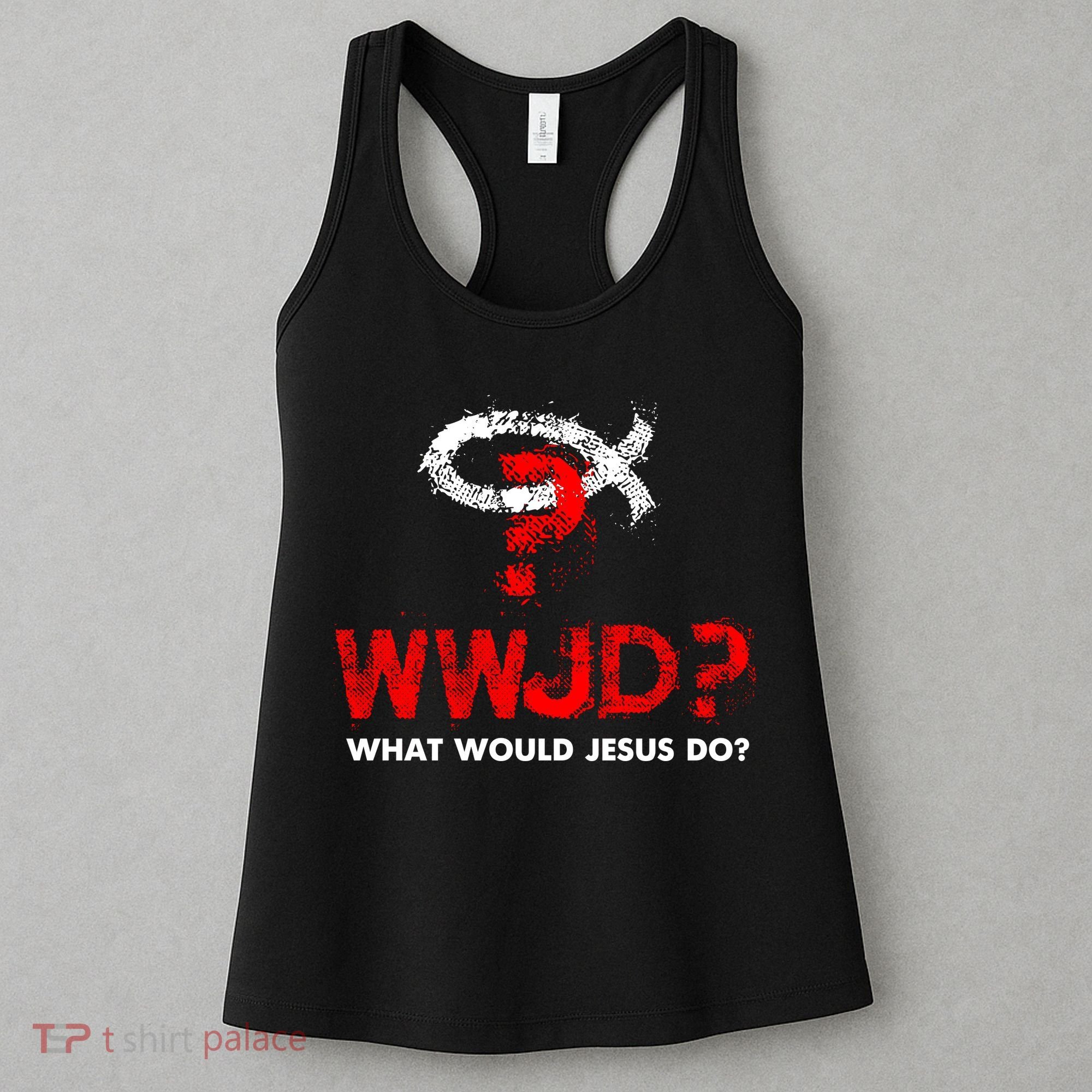 WWJD? What Would Jesus Do Women's Tank Top