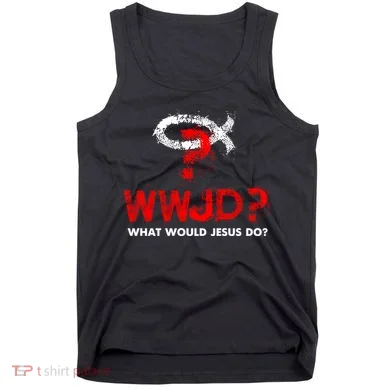 WWJD? What Would Jesus Do Tank Top
