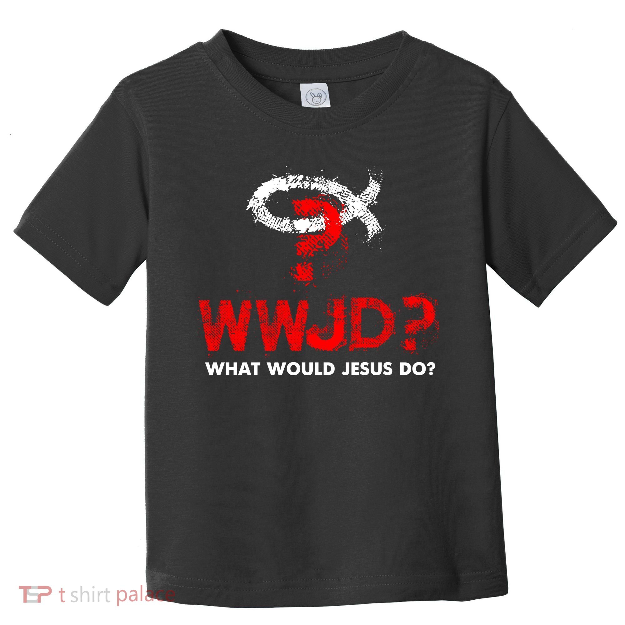 WWJD? What Would Jesus Do Toddler T-Shirt