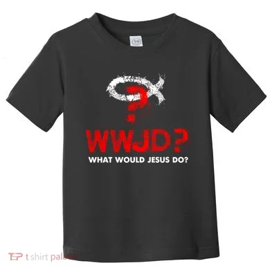 WWJD? What Would Jesus Do Toddler T-Shirt