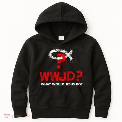 WWJD? What Would Jesus Do Kids Hoodie