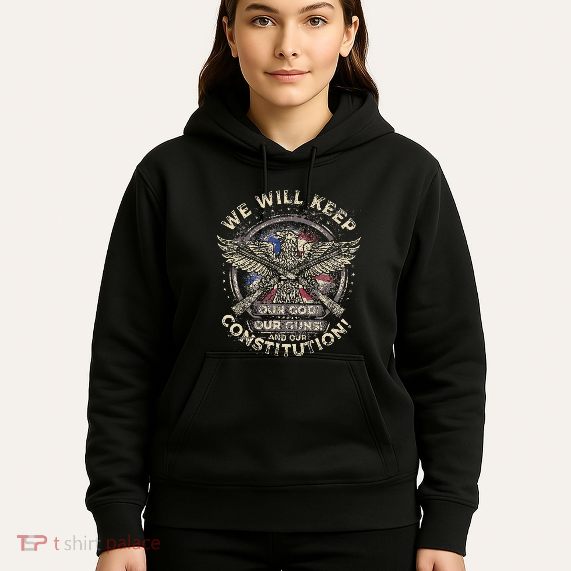 We Will Keep Our God Guns And Constitution Distressed Hoodie