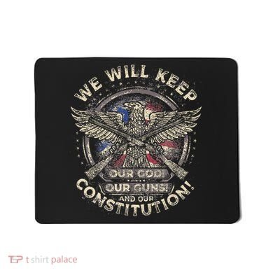 We Will Keep Our God Guns And Constitution Distressed Mousepad