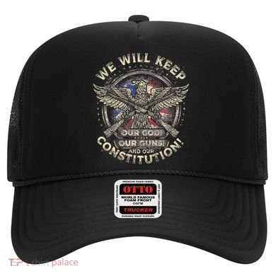 We Will Keep Our God Guns And Constitution Distressed Hat