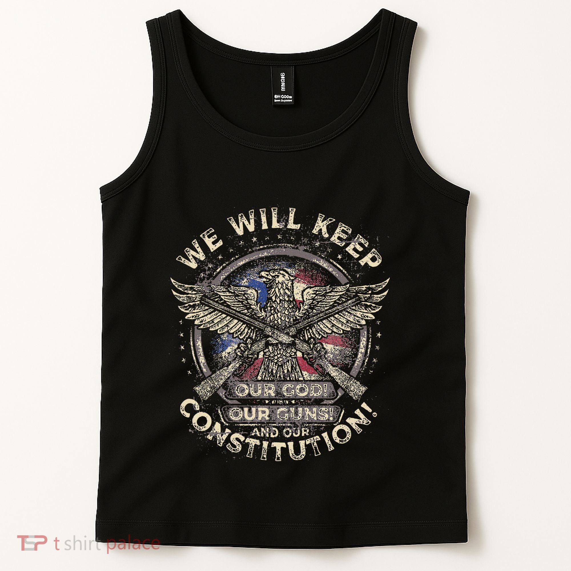 We Will Keep Our God Guns And Constitution Distressed Tank Top